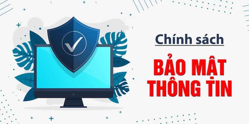 Chính sách bảo mật 6 chính sách bảo mật viva88