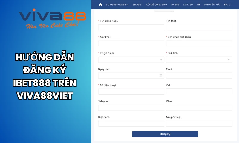 Hướng dẫn đăng ký IBet888 trên Viva88viet Hướng dẫn đăng ký IBet888 trên Viva88viet