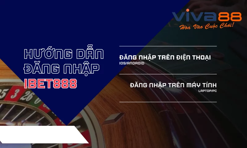 Hướng dẫn đăng nhập IBet888 trên đa thiết bị Hướng dẫn đăng nhập IBet888 trên đa thiết bị